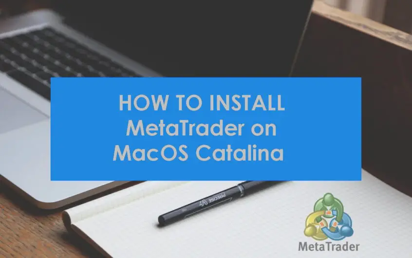 如何在MacOS Catalina上安裝MetaTrader 4/5？ 簡單的方法。
